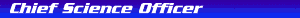 Chief Science Officer