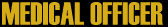 Medical Officer